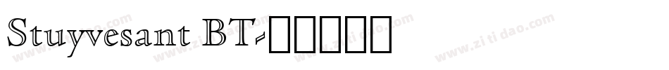 Stuyvesant BT字体转换